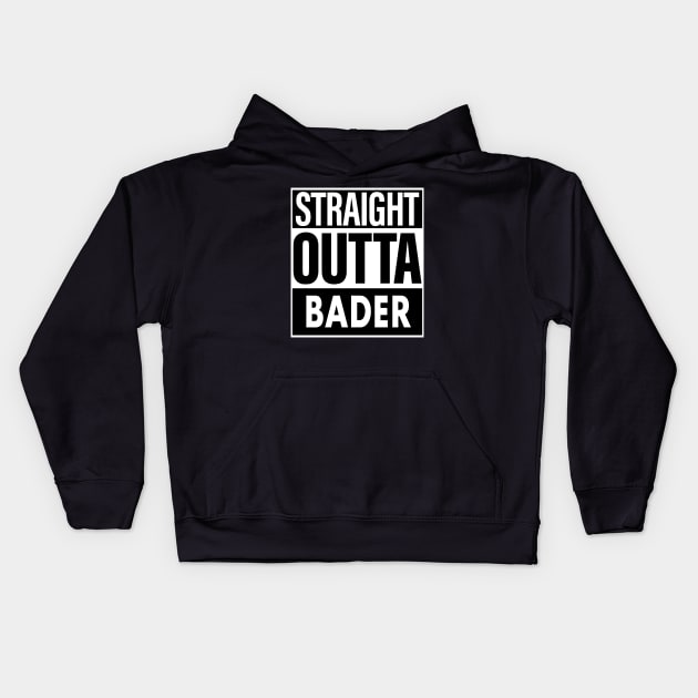 Bader Name Straight Outta Bader Kids Hoodie by ThanhNga